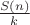 $\frac{S(n)}{k}$