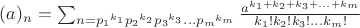 $(a)_n=\sum_{n={p_1}^{k_1}{p_2}^{k_2}{p_3}^{k_3}...{p_m}^{k_m}} \frac {a^{k_1+k_2+k_3+...+k_m}}{k_1!k_2!k_3!...k_m!}$
