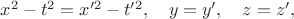 $x^2-t^2=x'^2-t'^2,\quad y=y',\quad z=z',$