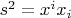 $s^2=x^ix_i$