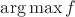 $\arg\max f$