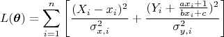 $$L(\boldsymbol \theta) = \sum _{i=1}^n\left[ \frac {(X_i - x_i)^2}{\sigma ^2_{x,i}} + \frac{(Y_i + \frac {ax_i+1}{bx_i+c})^2}{\sigma ^2_{y,i}}\right]$$