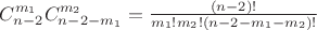 $C_{n-2}^{m_1}C_{n-2-m_1}^{m_2}=\frac {(n-2)!} {m_1!m_2! (n-2-m_1-m_2)!}$