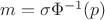 $m=\sigma \Phi^{-1}(p)$