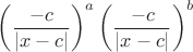 $\left(\dfrac{-c}{|x-c|}\right)^a \left(\dfrac{-c}{|x-c|}\right)^b $