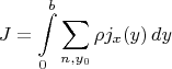 $$J=\int\limits_0^b \sum\limits_{n,y_0} \rho j_{x}(y)\, dy$$