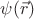 $\psi (\vec r)$