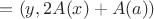 $=(y,2A(x)+A(a))$