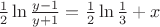 $\frac{1}{2}\ln\frac{y-1}{y+1}=\frac{1}{2}\ln\frac{1}{3}+x$