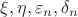$\xi,\eta,\varepsilon_n,\delta_n$