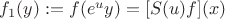 $ f_1(y) := f(e^u y) = [S(u)f](x) $
