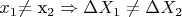 $x_1 $\ne$ x_2 \Rightarrow \Delta X_1 \ne \Delta X_2$