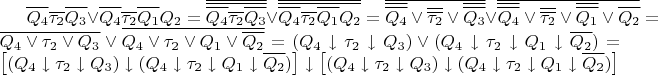 $\overline{Q_4}\overline{\tau_2}\overline{Q_3}\vee\overline{Q_4}\overline{\tau_2}\overline{Q_1}Q_2=
\overline{\overline{\overline{Q_4}\overline{\tau_2}\overline{Q_3}}}\vee\overline{\overline{\overline{Q_4}\overline{\tau_2}\overline{Q_1}Q_2}}=\overline{\overline{\overline{Q_4}} \vee \overline{\overline{\tau_2}} \vee \overline{\overline{Q_3}}}\vee\overline{\overline{\overline{Q_4}} \vee \overline{\overline{\tau_2}} \vee \overline{\overline{Q_1}} \vee \overline{Q_2}}=\overline{Q_4 \vee \tau_2 \vee Q_3} \vee \overline{Q_4 \vee \tau_2 \vee Q_1 \vee \overline{Q_2}}=(Q_4 \downarrow \tau_2 \downarrow Q_3)\vee(Q_4 \downarrow \tau_2 \downarrow Q_1 \downarrow \overline{Q_2})=\left[(Q_4 \downarrow \tau_2 \downarrow Q_3)\downarrow(Q_4 \downarrow \tau_2 \downarrow Q_1 \downarrow \overline{Q_2})\right]\downarrow\left[(Q_4 \downarrow \tau_2 \downarrow Q_3)\downarrow(Q_4 \downarrow \tau_2 \downarrow Q_1 \downarrow \overline{Q_2})\right]$