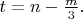 $t=n- \frac{m}{3}. \qquad$