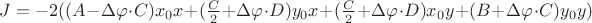 $J=-2((A-\Delta\varphi\cdot C)x_0x+(\frac{C}{2}+\Delta\varphi\cdot D)y_0x+(\frac{C}{2}+\Delta\varphi\cdot D)x_0y+(B+\Delta\varphi\cdot C)y_0y)$