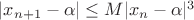 $|x_{n+1}- \alpha| \le M|x_{n}- \alpha|^3$