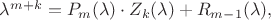 $\lambda^{m+k}=P_m(\lambda)\cdot Z_k(\lambda)+R_{m-1}(\lambda),$