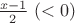 $\frac {x-1} 2\ (<0)$ $\frac {x-1} 2\ (<0)$