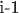 i-1