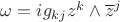 $\omega=ig_{kj}z^k\wedge\overline{z}^j$