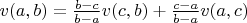 $v(a, b) = \frac{b - c}{b - a}v(c, b) + \frac{c - a}{b - a}v(a, c)$