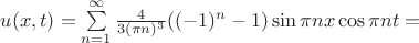 $u(x,t) = \sum\limits_{n = 1}^\infty  \frac{4}
{3(\pi n)^3 } ((- 1)^n  - 1) \sin \pi nx \cos \pi nt =$