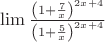 $\lim\frac{\left(1+\frac{7}{x}\right)^{2x+4}}{\left(1+\frac{5}{x}\right)^{2x+4}}$