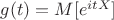 $g(t) = M[e^{itX}]$