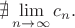 $\nexists\lim\limits_{n\to\infty}c_n.$