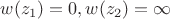 $w(z_1)=0,w(z_2)=\infty$