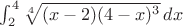 \int_2^4 \sqrt[4]{(x-2)(4-x)^3}\,dx