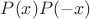$P(x)P(-x)$