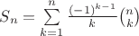 $S_n=\sum\limits_{k=1}^n \frac {(-1)^{k-1}} k {n\choose k}$