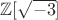 $\mathbb{Z}[\sqrt {-3}]$