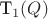 T_1(Q)