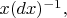 $x(dx)^{-1},$