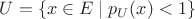 $U = \{ x \in E \mid p_U(x) < 1\}$