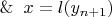 $ \And x = l(y_{n+1}) $