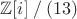 $\mathbb{Z}[i]\mathbin{/}(13)$