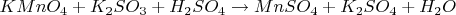 $KMnO_4+K_2SO_3+H_2SO_4\to MnSO_4+K_2SO_4+H_2O$