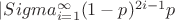 $|Sigma_{i=1}^\infty (1-p)^{2i-1}p$