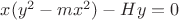 $x(y^2-mx^2)-Hy=0$