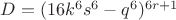 $D=(16k^6s^6-q^6)^{6r+1}$