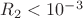 $R_2<10^{-3}$