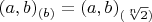 $(a, b)_{(b)}=(a, b)_{(\sqrt[n]{2})}$