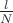 $\frac l N$
