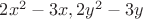 $2x^2-3x, 2y^2-3y$