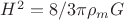 $H^2=8/3\pi\rho_m{G}$