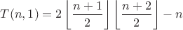 $$T(n,1)=2\left\lfloor\frac{n+1}{2}\right\rfloor\left\lfloor\frac{n+2}{2}\right\rfloor-n$$