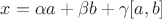 $x = \alpha a + \beta b + \gamma [a, b]$